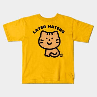 LATER HATERS Kids T-Shirt